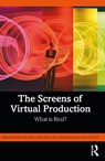 The Screens of Virtual Production - Sian Mitchell ; Colin Perry ; Sean (Deakin University Redmond - 9781032730721