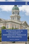 Improving Local Government Performance through Benchmarking - David N. (University of North Carolina at Chapel Hill Ammons - 9781032730974