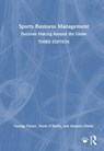 Sports Business Management - George (Stanford University Foster ; Norm (Ohio University O'Reilly ; Antonio (IESE Business School Davila - 9781032738482