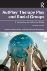 AutPlay® Therapy Play and Social Groups - Robert Jason Grant ; Tracy Turner-Bumberry - 9781032739144