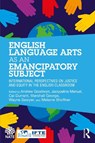 English Language Arts as an Emancipatory Subject - Andrew (University of Bedforshire Goodwyn ; Cal (Murdoch University Durrant ; Marshall George - 9781032746029