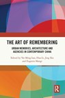 The Art of Remembering - Yat Ming (University of Nottingham Ningbo China) Loo ; Hua (Southeast University Li ; Jing (University of Nottingham Ningbo China) Xie - 9781032746265
