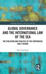 Global Governance and the International Law of the Sea - Shani Friedman - 9781032750651
