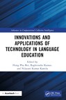 Innovations and Applications of Technology in Language Education - Hung Phu Bui ; Raghvendra Kumar ; Nilayam Kumar Kamila - 9781032754222