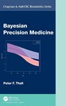 Bayesian Precision Medicine - Peter F. (M.D. Anderson Cancer Center Thall - 9781032754468