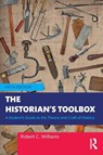 The Historian's Toolbox - Robert C. Williams - 9781032755977