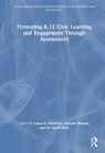 Promoting K-12 Civic Learning and Engagement Through Assessment - Laura S. Hamilton ; Samuel H. Rikoon ; David Kidd - 9781032760506