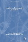 Insights on Investigative Journalism - Neil Macfarlane ; Barbara Longo-Flint ; John Price - 9781032763460