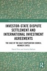 Investor-State Dispute Settlement and International Investment Agreements - David (Charles Darwin University Price ; Amelia Hallam - 9781032770635