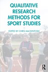 Qualitative Research Methods for Sport Studies - Chris (Manchester Metropolitan University Mackintosh - 9781032777245