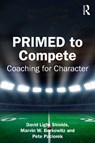 PRIMED to Compete - David Light Shields ; Marvin Berkowitz ; Pete Paciorek - 9781032779799