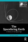 The Spacefaring Earth - Michael G. (Purdue University Smith - 9781032780719