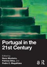 Portugal in the 21st Century - Nuno (Yale University Monteiro ; Patricia (University of Aveiro Silva ; Pedro C. (University of Lisbon Magalhaes - 9781032784632