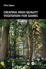 Creating High-Quality Vegetation for Games - Chico Spans - 9781032785646