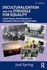Deculturalization and the Struggle for Equality - Joel (Queens College Spring - 9781032800585