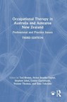 Occupational Therapy in Australia and Aotearoa New Zealand - Ted (Monash University Brown ; Helen (Monash University Bourke-Taylor ; Stephen Isbel - 9781032801414