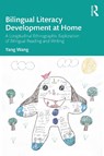 Bilingual Literacy Development at Home - Yang Wang - 9781032812588