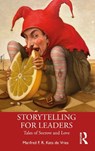 Storytelling for Leaders - Manfred F. R. Kets de Vries - 9781032815619