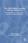The Chief Online Learning Officers' Guidebook - Jocelyn Widmer ; Thomas B. Cavanagh - 9781032816562