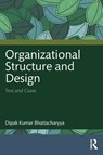 Organizational Structure and Design - Dipak Kumar Bhattacharyya - 9781032818474