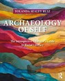 Archaeology of Self - Yolanda Sealey-Ruiz - 9781032822525
