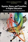 Gypsies, Roma, and Travellers in Higher Education - Julia Morgan ; Hazel (University of East Anglia Marsh ; Colin Clark - 9781032823690