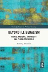 Beyond Illiberalism - Robert (George Washington University Shepherd - 9781032832340
