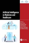 Artificial Intelligence in Medicine and Healthcare - Ajay (Prof Kumar ; Sangeeta (World College of Technology & Management) Rani ; Sarita (JECRC Jaipur Rathee - 9781032832739