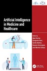 Artificial Intelligence in Medicine and Healthcare - Ajay (Professor (Research Track) Kumar ; Sangeeta (World College of Technology & Management) Rani ; Sarita (JECRC Jaipur Rathee - 9781032832746