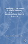 Leveraging AI for Human-Centered Learning - Marlee S. Bunch ; Brittany R. Collins - 9781032839677