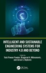 Intelligent and Sustainable Engineering Systems for Industry 4.0 and Beyond - Tulsi Pawan (University of Mauritius Fowdur ; agorad A. (University of Belgrade Milovanovic ; Zoran S. (University of Belgrade Bojkovic - 9781032840697