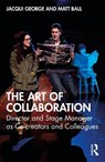 The Art of Collaboration - Jacqui George ; Matt Ball - 9781032841519