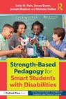 Strength-Based Pedagogy for Smart Students with Disabilities - Sally M. Reis ; Joseph (University of Connecticut Madaus ; Nicholas Gelbar ; Susan Baum - 9781032842448