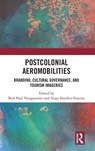 Postcolonial Aeromobilities - Bart Paul Vanspauwen ; Inigo (Institute of Heritage Sciences Sanchez-Fuarros - 9781032843506