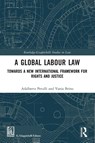 A Global Labour Law - Adalberto Perulli ; Vania Brino - 9781032844305