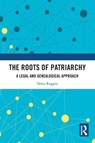 The Roots of Patriarchy - Ilenia Ruggiu - 9781032844343