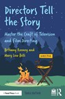 Directors Tell the Story - Bethany Rooney ; Mary Lou (Emmy Award winning director of Monk Belli - 9781032849751