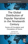 The Global Distribution of Popular Narrative in the Nineteenth Century - Graham Law - 9781032852225