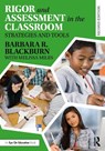 Rigor and Assessment in the Classroom - Barbara R. (Blackburn Consulting Group Blackburn - 9781032857541