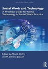 Social Work and Technology - Alex D. Colvin ; M. Sebrena Jackson - 9781032860275
