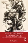 The Rivalrous Renaissance - Bradley J. (Arizona State University Irish - 9781032879031