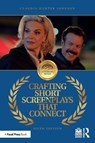 Crafting Short Screenplays That Connect - Claudia (Award-Winning Screenwriter and Florida State University's Screenwriter-in-Residence Hunter Johnson - 9781032880297