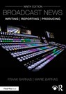 Broadcast News Writing, Reporting, and Producing - Frank (Valdosta State University Barnas ; Marie Barnas - 9781032883878