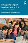 Navigating English Medium Instruction - Ernesto (University of Oxford Macaro ; Mark (Lecturer in ELT in the University of Oxford Department of Education) Searle - 9781032892986