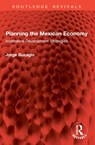 Planning the Mexican Economy - Jorge Buzaglo - 9781032914695