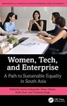 Women, Tech, and Enterprise - Kavita (Amity University) Indapurkar ; Neeru (Amity University) Sidana ; Richa (SCMS Goel - 9781032915906