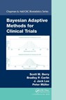Bayesian Adaptive Methods for Clinical Trials - Scott M. Berry ; Bradley P. Carlin ; J. Jack Lee ; Peter Muller - 9781032922058
