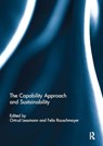 The Capability Approach and Sustainability - Ortrud (Helmut Schmidt University Lessmann ; Felix (Helmholtz Centre for Environmental Research Rauschmayer - 9781032928777