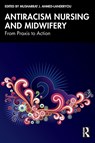 Antiracism Nursing and Midwifery - Musharrat Ahmed-Landeryou - 9781032933177
