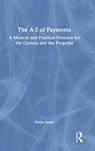The A-Z of Payments - Neira Jones - 9781032945170